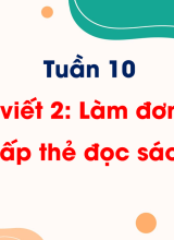 Tuần 10 - Bài viết 2 Làm đơn xin cấp thẻ đọc sách
